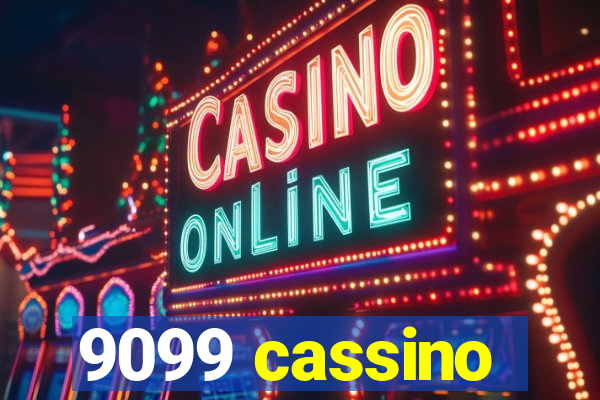 9099 cassino